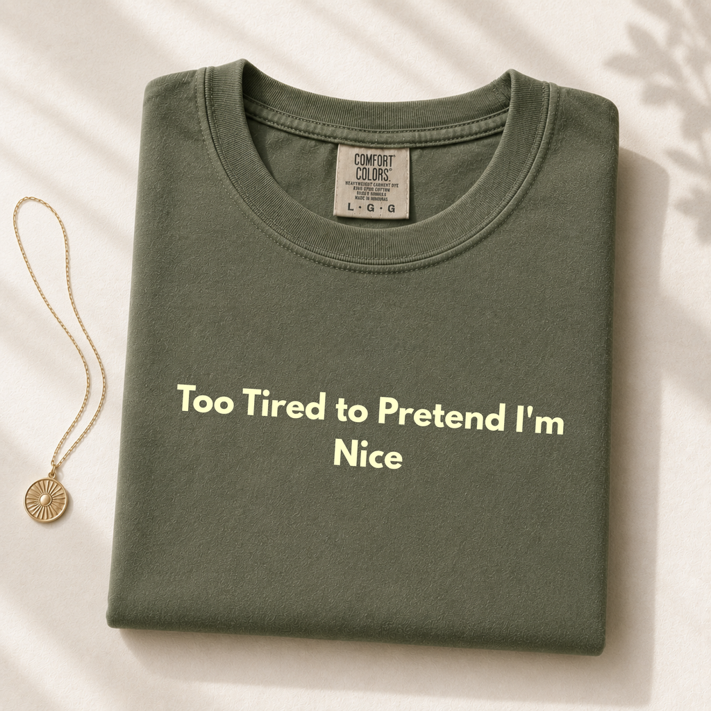 Too Tired to Pretend I'm Nice Shirt  Funny Introvert Shirt  Sarcastic Graphic Tee  Comfort Colors Shirt  Social Battery Low  Gift for Her
