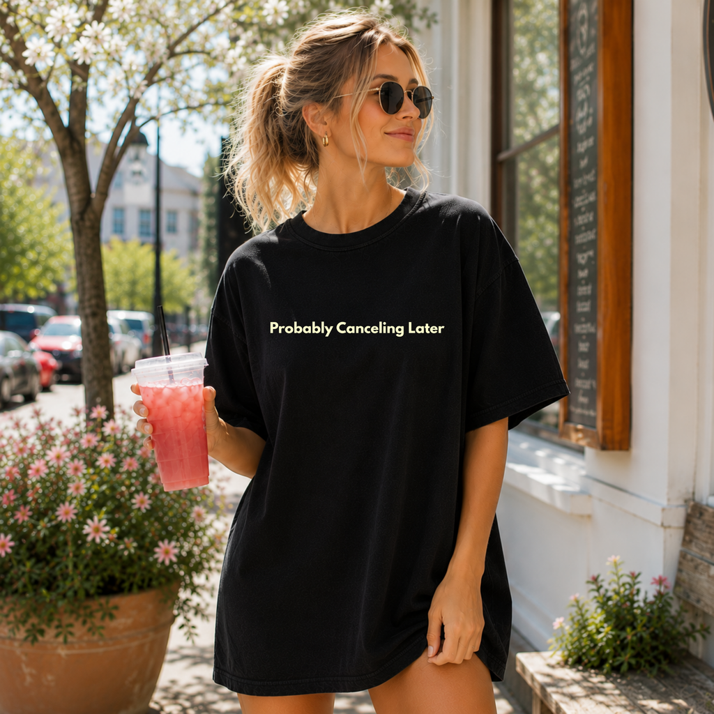 Probably Canceling Later Shirt  Sarcastic Womens Shirt  Comfort Colors Shirt,  Social Battery Humor Shirt  Funny Anti Social Gift for Her