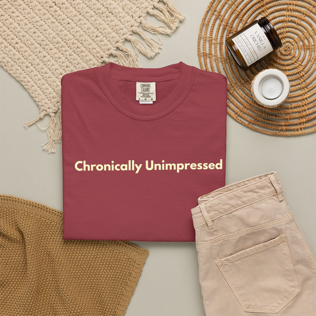Chronically Unimpressed T-shirt | Minimal Text Tee, Sarcastic Slogan